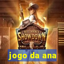 jogo da ana